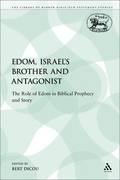 Edom, Israel's Brother and Antagonist