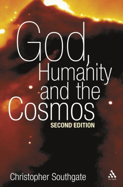 Christopher Southgate - God, Humanity and the Cosmos, E-bok