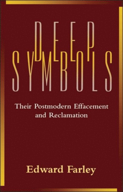Edward Farley - Deep Symbols, E-bok