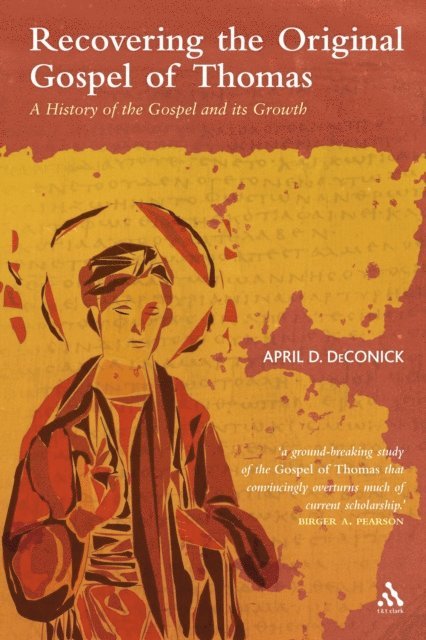 April D. DeConick - Recovering the Original Gospel of Thomas, E-bok