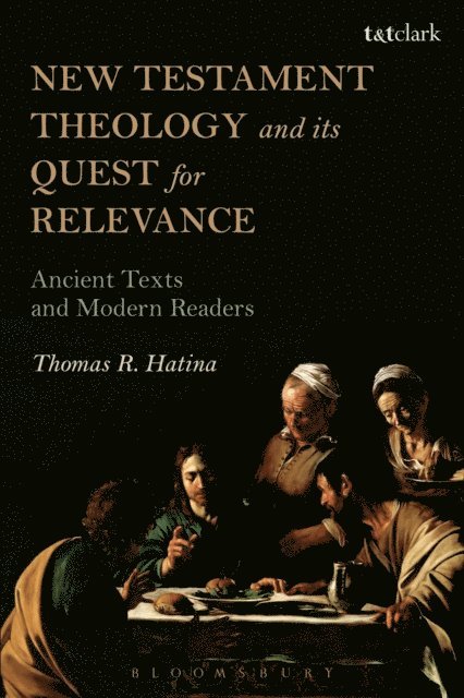 Thomas R. Hatina - New Testament Theology and its Quest for Relevance, E-bok