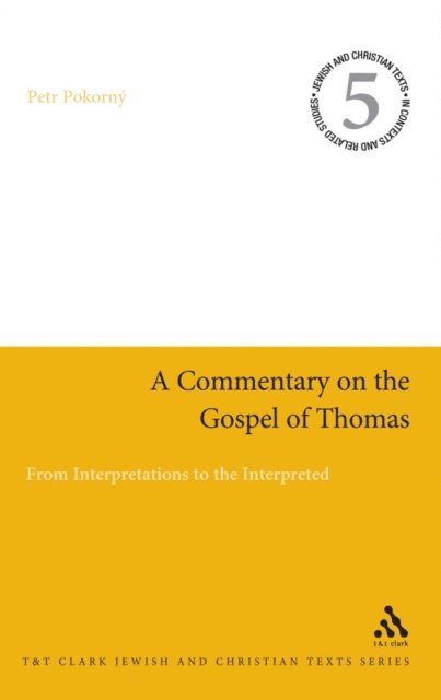 Petr Pokorný - Commentary on the Gospel of Thomas, E-bok
