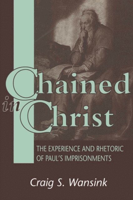 Craig Wansink - Chained in Christ, E-bok