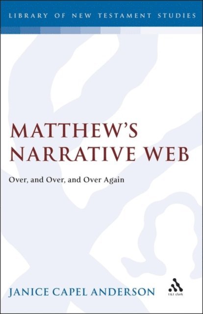 Janice Capel Anderson - Matthew's Narrative Web, E-bok