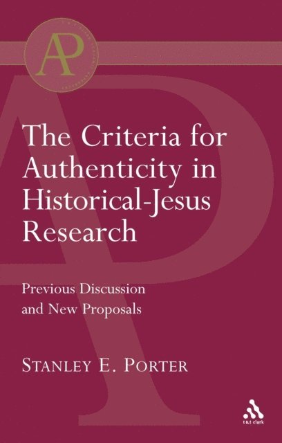 Stanley E. Porter - Criteria for Authenticity in Historical-Jesus Research, E-bok