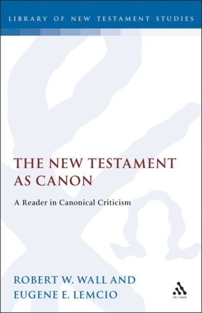 Robert W. Wall, Eugene Lemcio - New Testament as Canon, E-bok