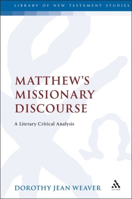 Dorothy Jean Weaver - Matthew's Missionary Discourse, E-bok