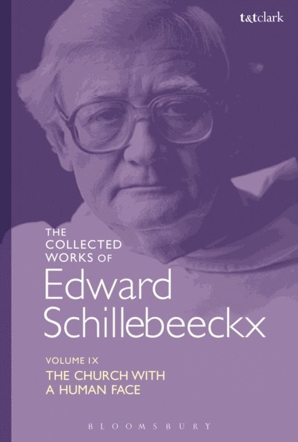 Edward Schillebeeckx - Collected Works of Edward Schillebeeckx Volume 9, E-bok
