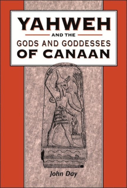 John Day - Yahweh and the Gods and Goddesses of Canaan, E-bok