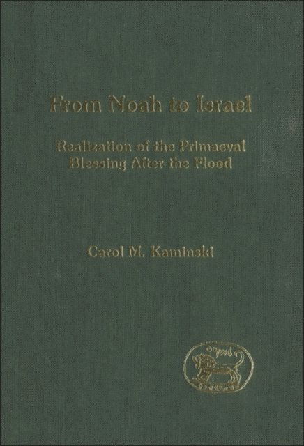 Carol M. Kaminski - From Noah to Israel, E-bok
