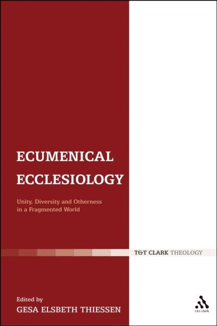 Gesa Elsbeth Thiessen - Ecumenical Ecclesiology, E-bok