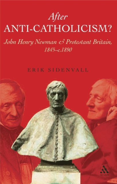 Erik Sidenvall - After Anti-Catholicism?, E-bok