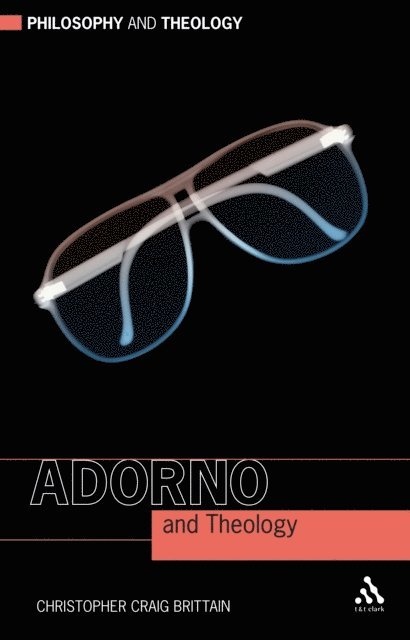 Christopher Craig Brittain - Adorno and Theology, E-bok