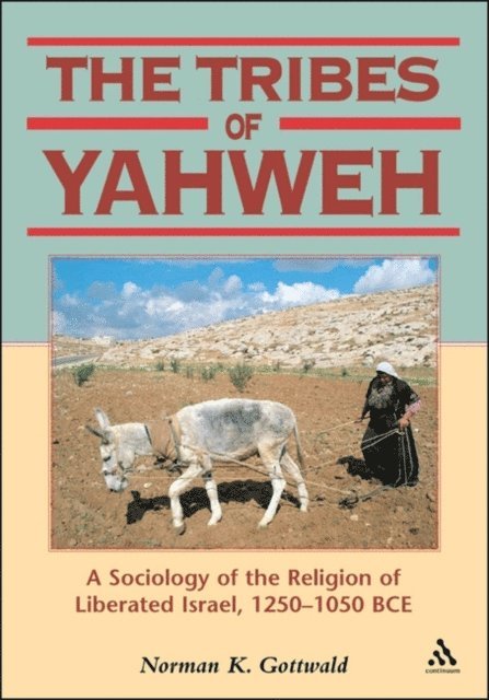 Norman Gottwald - Tribes of Yahweh, E-bok