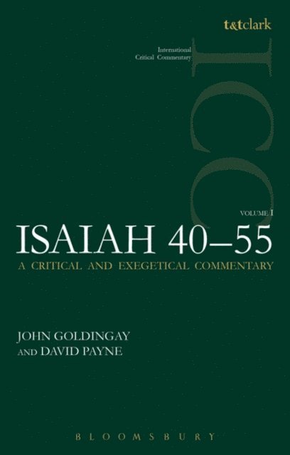 John Goldingay, David Payne - Isaiah 40-55 Vol 1 (ICC), E-bok