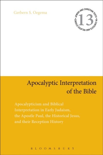 Gerbern S. Oegema - Apocalyptic Interpretation of the Bible, E-bok
