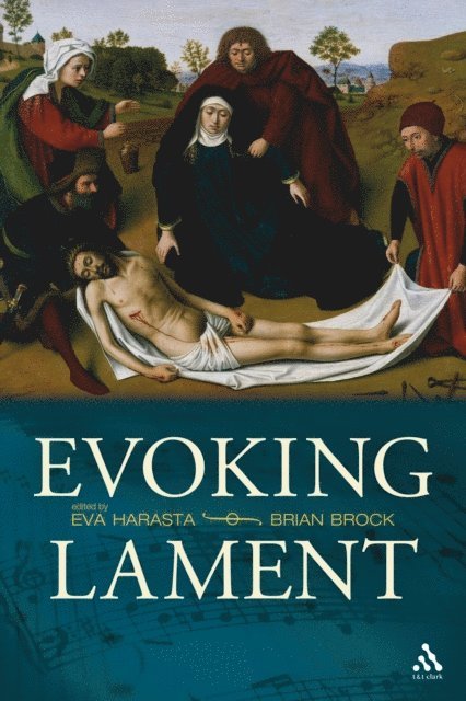 Eva Harasta, Brian Brock - Evoking Lament, E-bok