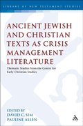 Ancient Jewish and Christian Texts as Crisis Management Literature