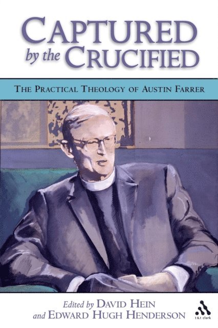 Edward Hugh Henderson, David Hein - Captured by the Crucified, E-bok