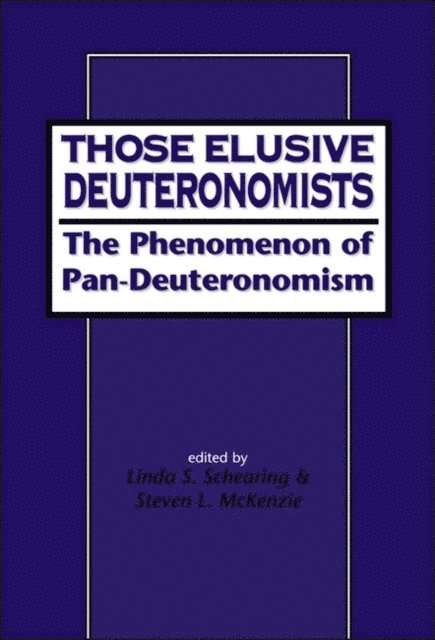 Linda S. Schearing, Steven L. McKenzie - Those Elusive Deuteronomists, E-bok