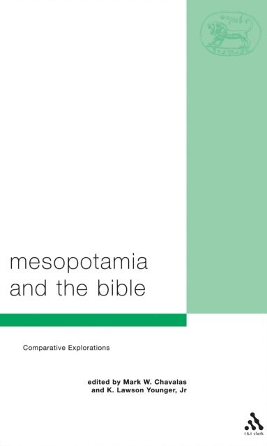 Mark W. Chavalas, K. Lawson Younger, Jr. - Mesopotamia and the Bible, E-bok