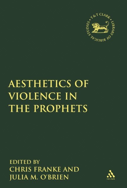 Julia M. O'Brien, Chris Franke - Aesthetics of Violence in the Prophets, E-bok