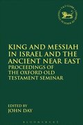 King and Messiah in Israel and the Ancient Near East