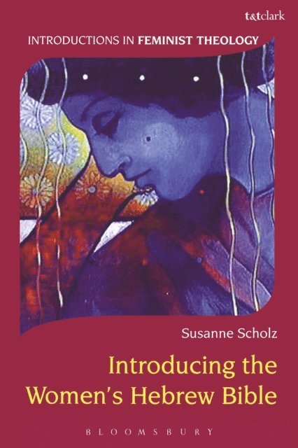 Susanne Scholz - Introducing the Women's Hebrew Bible, E-bok