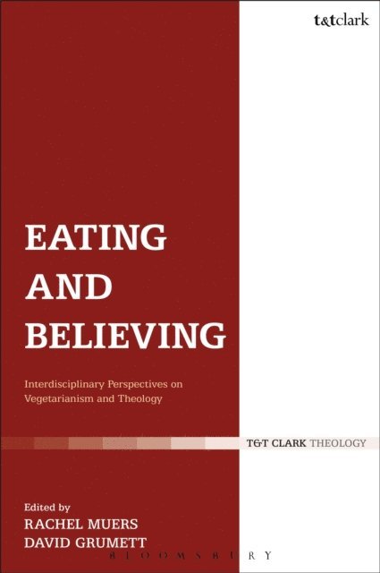David Grumett, Rachel Muers - Eating and Believing, E-bok