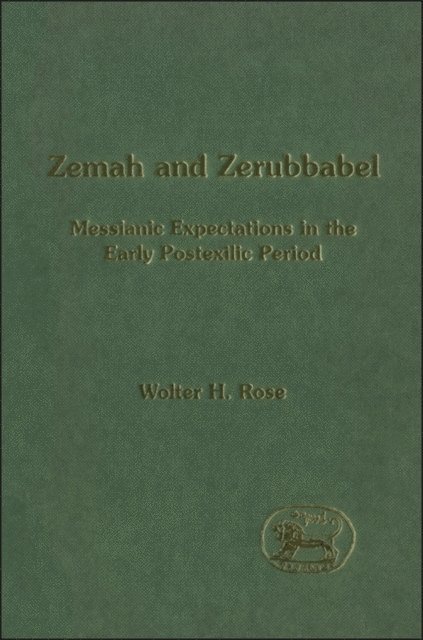 Wolter H. Rose - Zemah and Zerubbabel, E-bok