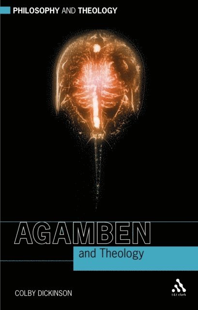 Colby Dickinson - Agamben and Theology, E-bok