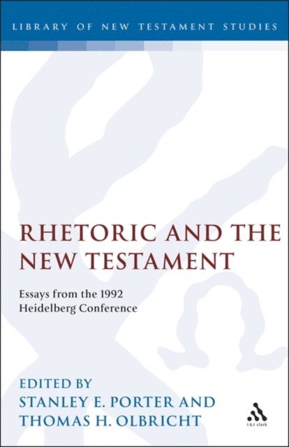 Stanley E. Porter, Thomas H. Olbricht - Rhetoric and the New Testament, E-bok