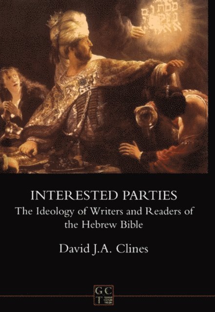 David J. A. Clines - Interested Parties, E-bok