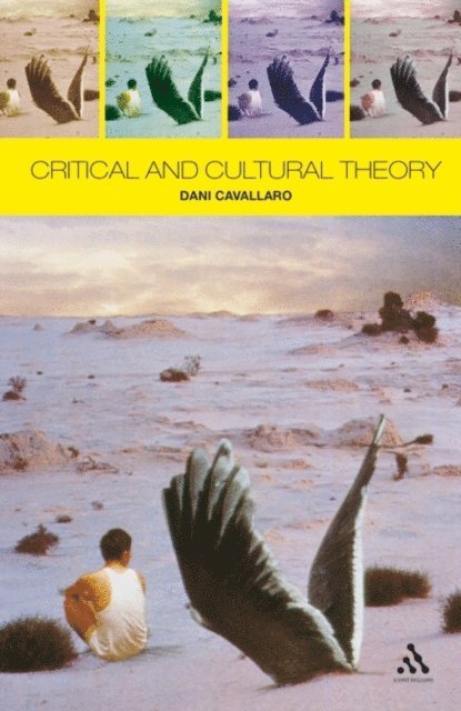 Dani Cavallaro - Critical and Cultural Theory, E-bok