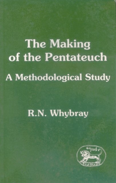 R. Norman Whybray - Making of the Pentateuch, E-bok