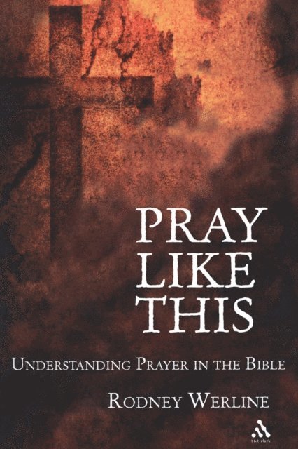 Rodney A. Werline - Pray Like This, E-bok