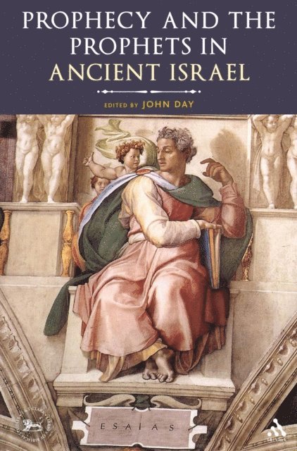 John Day - Prophecy and the Prophets in Ancient Israel, E-bok