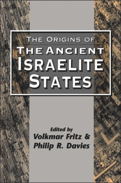 Volkmar Fritz, Philip R. Davies - Origins of the Ancient Israelite States, E-bok