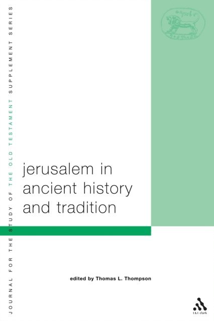 Thomas L. Thompson - Jerusalem in Ancient History and Tradition, E-bok