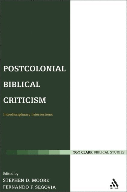 Fernando F. Segovia, Stephen D. Moore - Postcolonial Biblical Criticism, E-bok