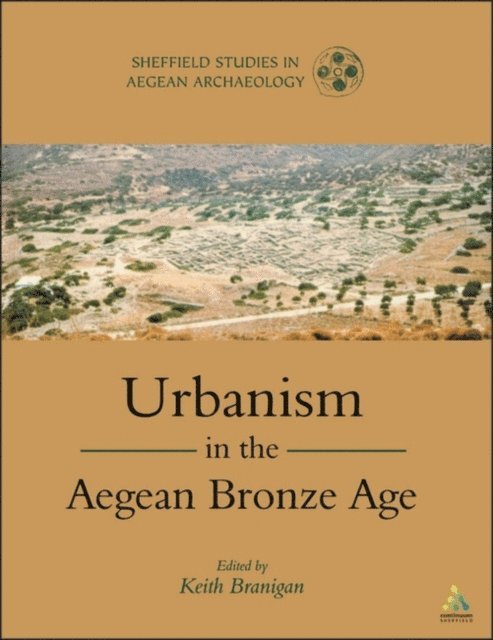Keith Branigan - Urbanism in the Aegean Bronze Age, E-bok