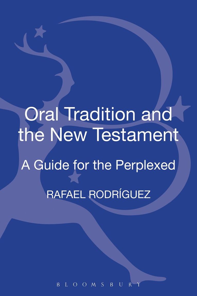 Rafael Rodriguez - Oral Tradition and the New Testament, Inbunden. Tillgänglighet: Lägg i varukorg