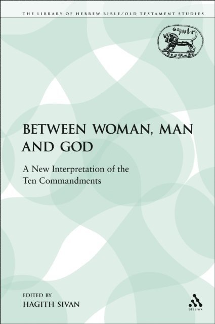 Hagith Sivan - Between Woman, Man and God, E-bok