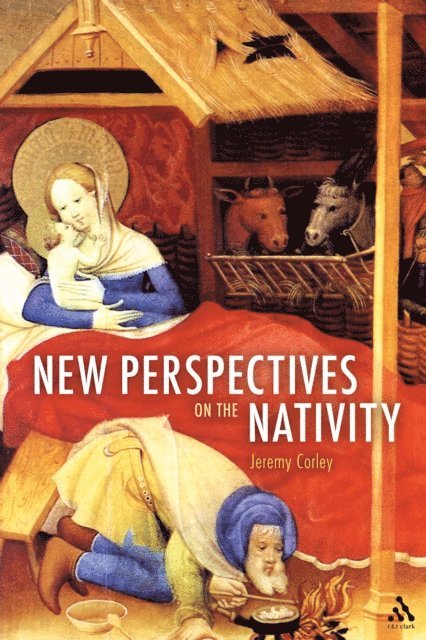 Jeremy Corley - New Perspectives on the Nativity, E-bok