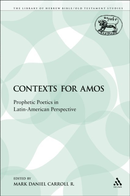 Mark Daniel Carroll R. - Contexts for Amos, E-bok