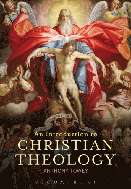 Anthony Towey - Introduction to Christian Theology, E-bok