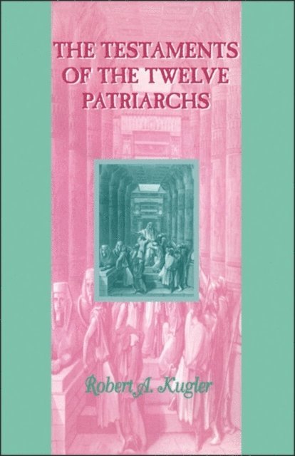 Robert Kugler - Testaments of the Twelve Patriarchs, E-bok