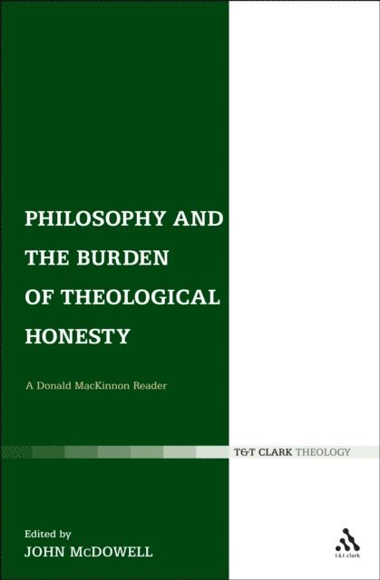 Donald MacKinnon, John C. McDowell - Philosophy and the Burden of Theological Honesty, E-bok