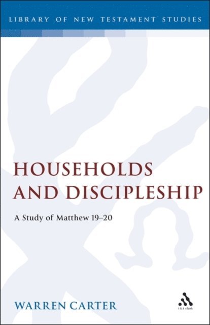 Warren Carter - Households and Discipleship, E-bok
