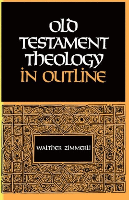 Walther Zimmerli - Old Testament Theology in Outline, E-bok
